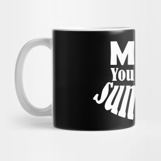 Mom You Are My Sunshine Mug